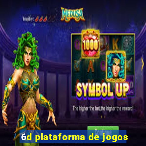 6d plataforma de jogos